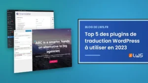 Top 5 des meilleurs plugins de traduction WordPress à utiliser en 2023