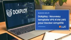 Dokploy Nouveau template VPS KVM LWS pour Docker simplifié