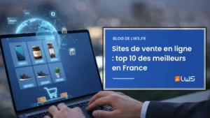Sites de vente en ligne top 10 des meilleurs en France